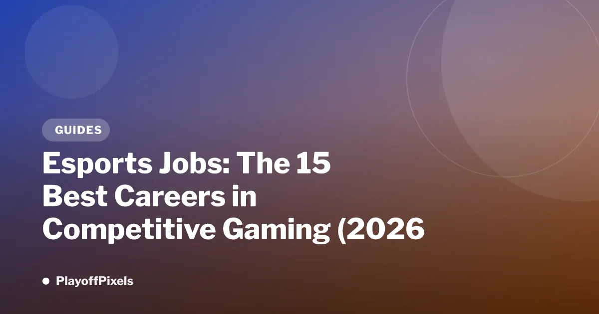 Esports Jobs: The 15 Best Careers in Competitive Gaming (2026 Guide)